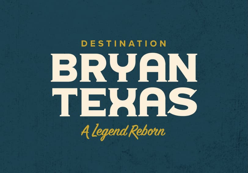 Brand design logo for Destination Bryan Texas and marketing messaging